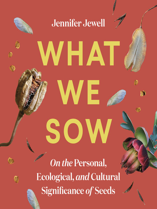 Title details for What We Sow by Jennifer Jewell - Wait list